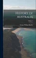 History of Australia; Volume 3 
