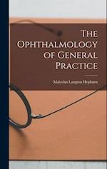 The Ophthalmology of General Practice 