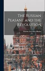 The Russian Peasant and the Revolution 