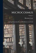 Microcosmus: An Essay Concerning man and his Relation to the World; Volume 2 