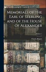 Memorials of the Earl of Sterling and of the House of Alexander; Volume 1 