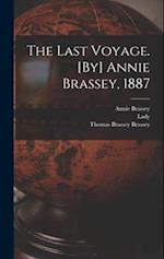 The Last Voyage. [By] Annie Brassey, 1887 