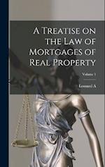 A Treatise on the law of Mortgages of Real Property; Volume 1 