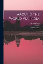 Around the World via India: A Medical Tour 