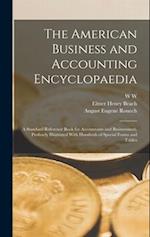 The American Business and Accounting Encyclopaedia; a Standard Reference Book for Accountants and Businessmen, Profusely Illustrated With Hundreds of 