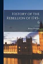 History of the Rebellion of 1745-6 