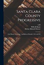 Santa Clara County Progressive: Oral History Transcript / and Related Material, 1964 and 196 