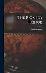 The Pioneer Fringe 