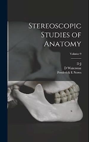 Stereoscopic Studies of Anatomy; Volume 9