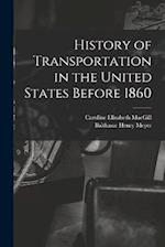 History of Transportation in the United States Before 1860 
