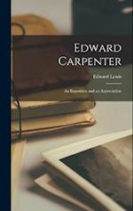 Edward Carpenter; an Exposition and an Appreciation 
