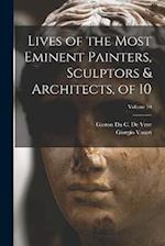 Lives of the Most Eminent Painters, Sculptors & Architects, of 10; Volume 10 