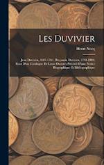 Les Duvivier; Jean Duvivier, 1687-1761, Benjamin Duvivier, 1730-1819; essai d'un catalogue de leurs oeuvres précédé d'une notice biographique et bibli