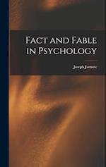 Fact and Fable in Psychology 