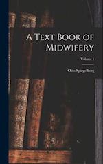 A Text Book of Midwifery; Volume 1 