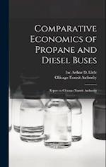 Comparative Economics of Propane and Diesel Buses: Report to Chicago Transit Authority 