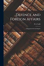 Defence and Foreign Affairs: A Suggestion for the Empire 