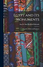 Egypt and its Monuments; Pharaohs, Fellahs and Explorers 