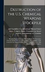 Destruction of the U.S. Chemical Weapons Stockpile: Program Status and Issues : Hearing Before the Terrorism, Unconventional Threats and Capabilities 