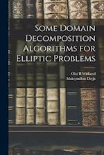 Some Domain Decomposition Algorithms for Elliptic Problems 