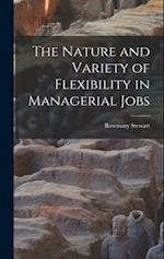 The Nature and Variety of Flexibility in Managerial Jobs 