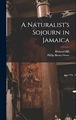 A Naturalist's Sojourn in Jamaica 