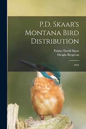 P.D. Skaar's Montana Bird Distribution: 1992