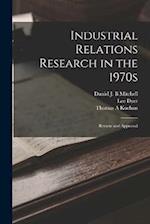 Industrial Relations Research in the 1970s: Review and Appraisal 