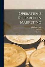 Operations Research in Marketing: What's Up 