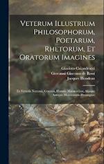 Veterum illustrium philosophorum, poetarum, rhetorum, et oratorum imagines