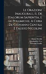 Le orazioni inaugurali, il De Italorum sapientia, e le polemiche. A cura de Giovanni Gentile e Fausto Nicolini