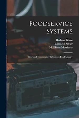 Foodservice Systems: Time and Temperature Effects on Food Quality