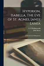 Hyperion, Isabella, The Eve of St. Agnes, [and] Lamia; Edited by G.E. Hollingworth 