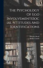 The Psychology Of Ego InvolvementsSocial Attitudes And Identifications 