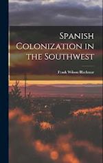 Spanish Colonization in the Southwest 