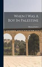 When I Was A Boy In Palestine 