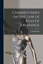 Commentaries on the law of Bills of Exchange 