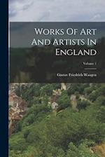 Works Of Art And Artists In England; Volume 1 