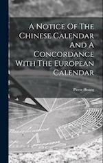 A Notice Of The Chinese Calendar And A Concordance With The European Calendar 