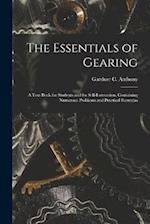 The Essentials of Gearing; a Text Book for Students and for Self-instruction, Containing Numerous Problems and Practical Formulas 