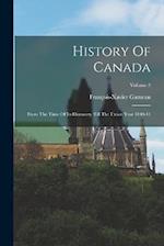 History Of Canada: From The Time Of Its Discovery Till The Union Year 1840-41; Volume 2 