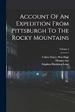 Account Of An Expedition From Pittsburgh To The Rocky Mountains; Volume 3 