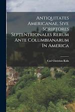 Antiquitates Americanae, Sive Scriptores Septentrionales Rerum Ante Columbianarum In America