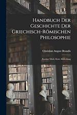Handbuch der Geschichte der Griechisch-Römischen Philosophie