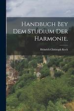 Handbuch bey dem Studium der Harmonie.