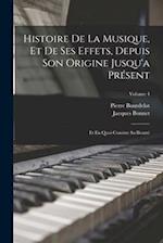 Histoire De La Musique, Et De Ses Effets, Depuis Son Origine Jusqu'a Présent