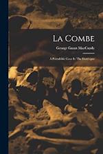 La Combe: A Paleolithic Cave In The Dordogne 