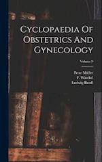 Cyclopaedia Of Obstetrics And Gynecology; Volume 9 