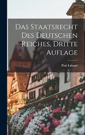 Das Staatsrecht des Deutschen Reiches, dritte Auflage