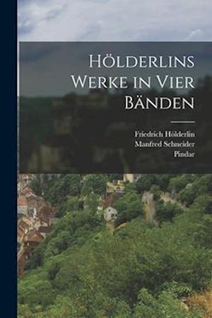 Hölderlins Werke in vier Bänden